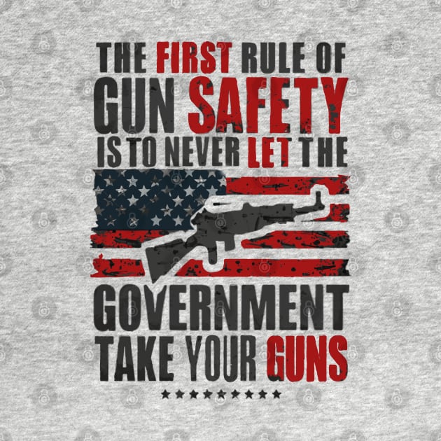 Second Amendment Patriotic Gun Rights First Rule Gun Safety by TopTees